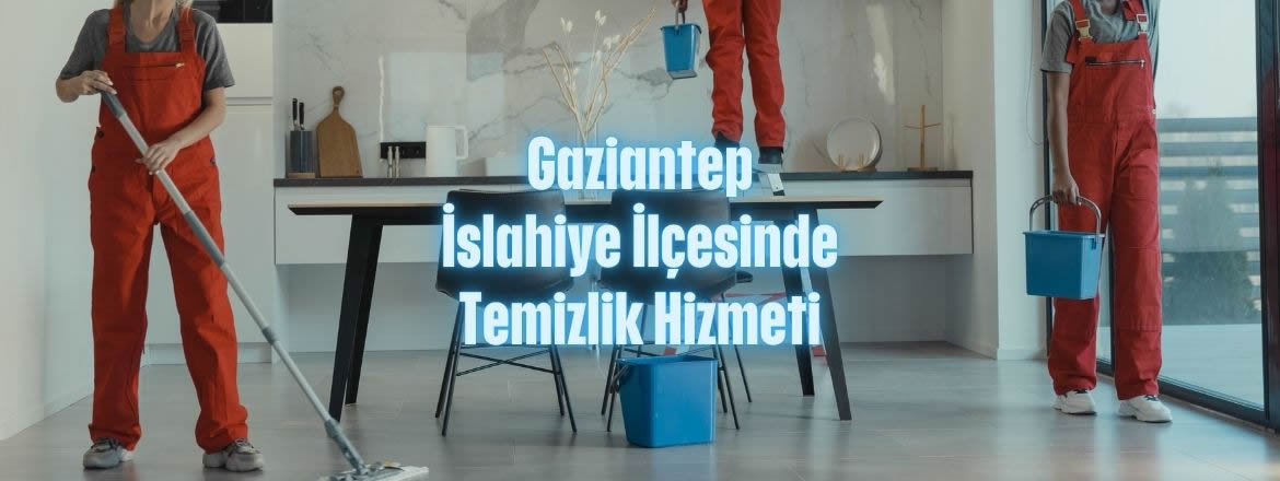 islahiye temizlik hizmeti