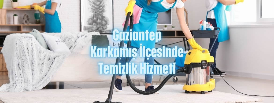 karkamış temizlik hizmeti