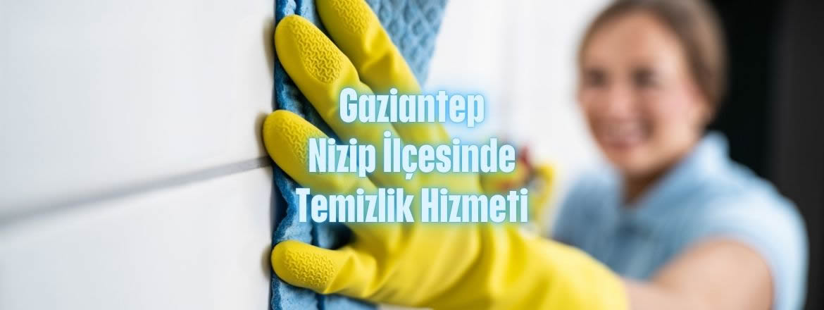 nizip temizlik hizmeti